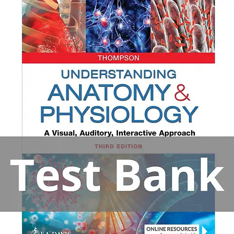 Test Bank for Understanding Anatomy and Physiology 3rd Edition Thompson