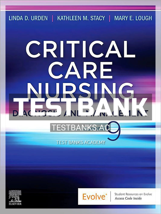 Test Bank Critical Care Nursing 9th Edition Urden