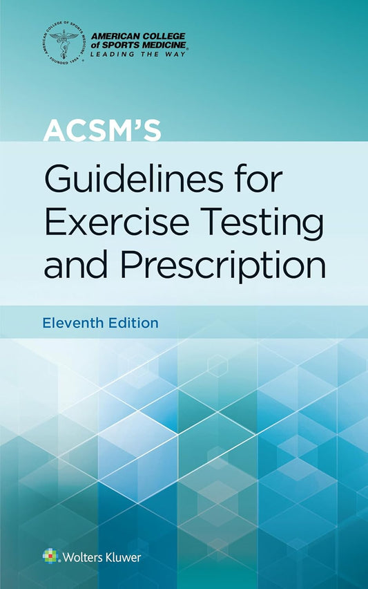 ACSM Guidelines for Exercise Testing 11th Edition