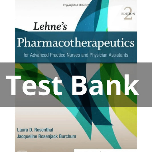 Test Bank For Lehne's Pharmacotherapeutics For Advanced Practice Nurses And Physician Assistants 2nd Edition Rosenthal