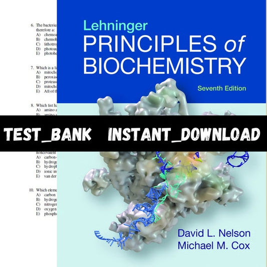 Test Bank for Lehninger Principles of Biochemistry, 7th Edition Nelson PDF